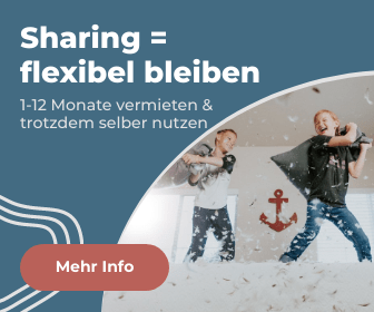 Mittels Sharing für 1-12 Monate flexibel bleiben: Vermieten und gleichzeitig selber nutzen!